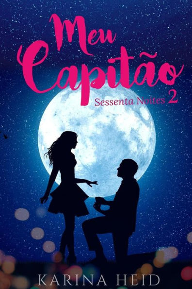 Meu Capitão : Sessenta Noites Em Trindade 2