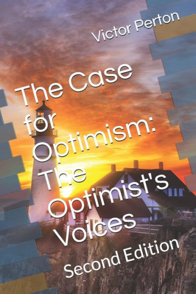 The Case For Optimism : The Optimist's Voices: Second Edition