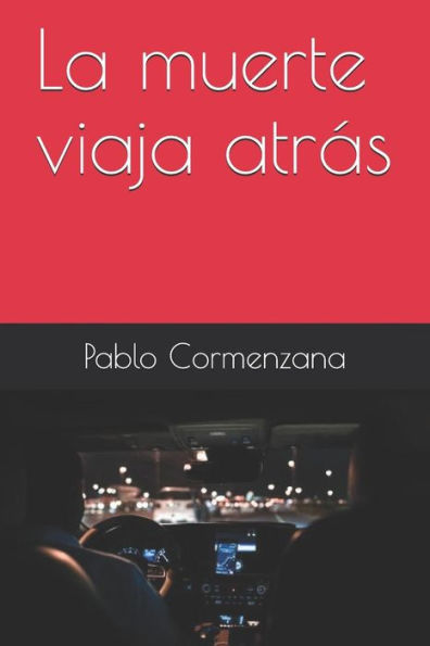 La muerte viaja atras (Spanish Edition)