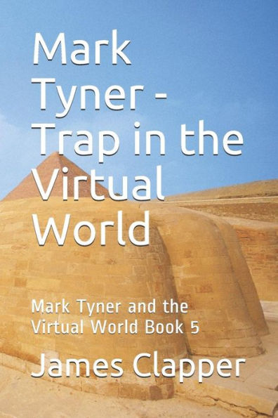 Mark Tyner - Trap In The Virtual World : Mark Tyner And The Virtual World