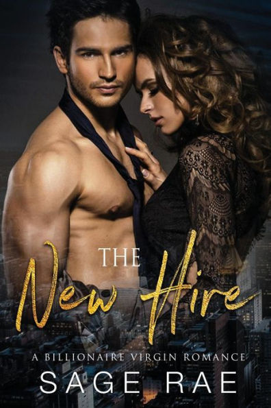 The New Hire : A Billionaire Virgin Romance