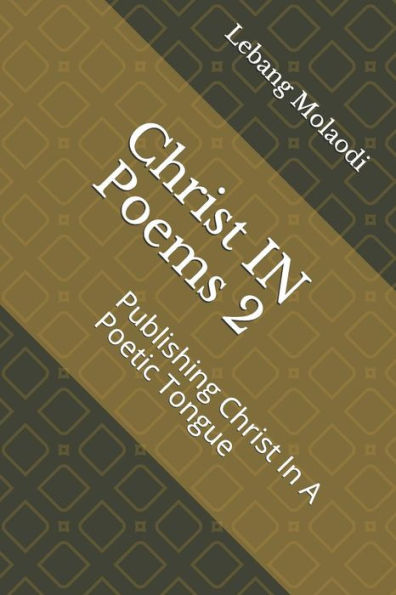 Christ IN Poems 2: Publishing Christ In A Poetic Tongue