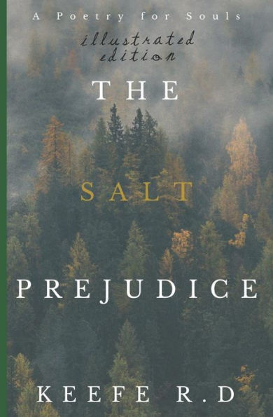 The Salt Prejudice : A Poetry For Souls (Illustrated Edition)