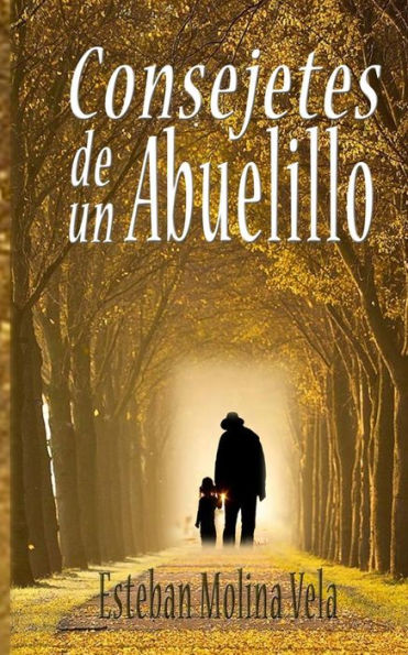 Consejetes de un abuelillo (TODOS MIS LIBROS) (Spanish Edition)