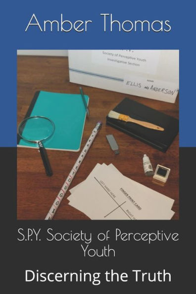 S.P.Y. Society Of Perceptive Youth: Discerning The Truth