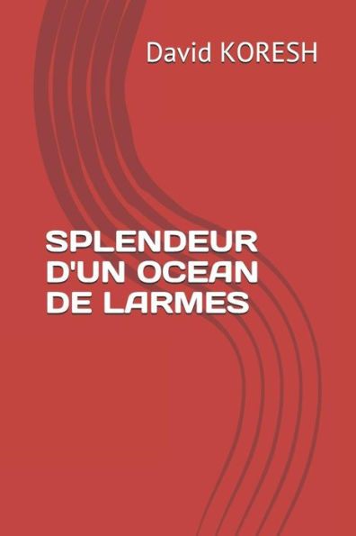 Splendeur D'Un Ocean De Larmes