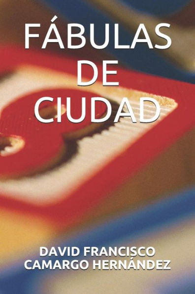 FaBULAS DE CIUDAD (Spanish Edition)