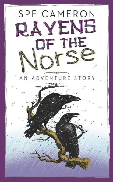 Ravens Of The Norse : An Adventure Story
