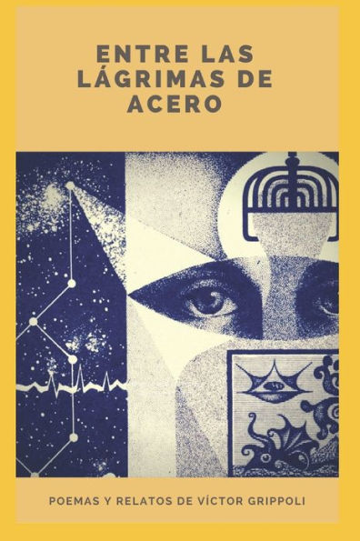 Entre las lagrimas de acero (Spanish Edition)