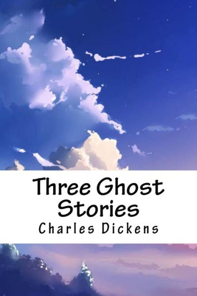 Three Ghost Stories - 9781718647145