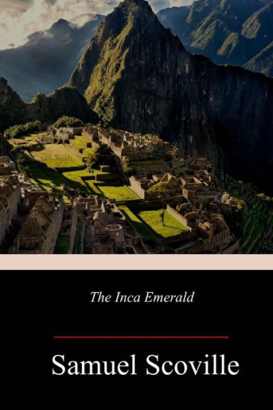 The Inca Emerald - 9781718675995