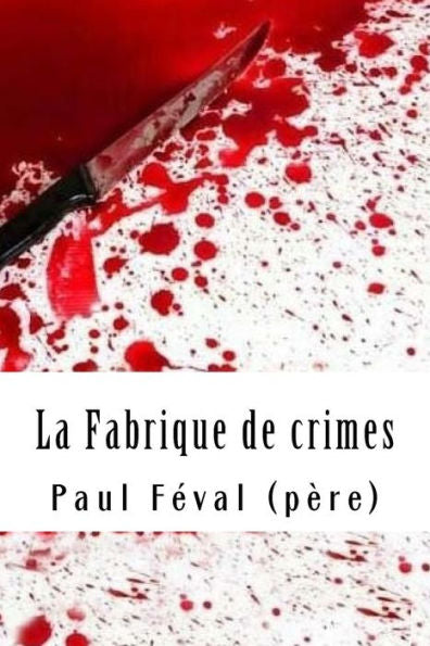 La Fabrique de crimes (French Edition) - 9781718690004