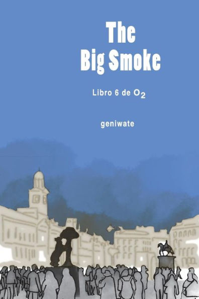 The Big Smoke - 9781718709065