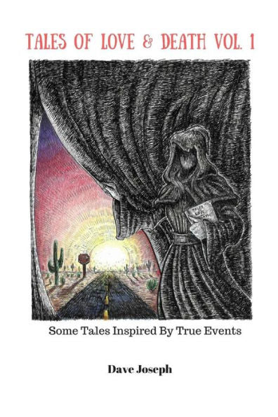Tales Of Love And Death Vol. 1 : Some Tales Inspired By True Events