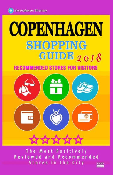 Copenhagen Shopping Guide 2018: Best Rated Stores in Copenhagen, Denmark - Stores Recommended for Visitors, (Shopping Guide 2018)