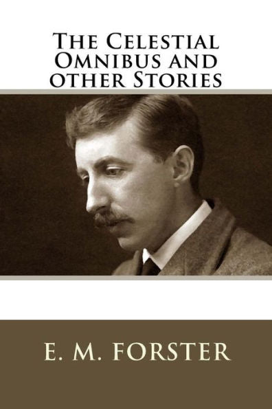 The Celestial Omnibus And Other Stories - 9781718721883