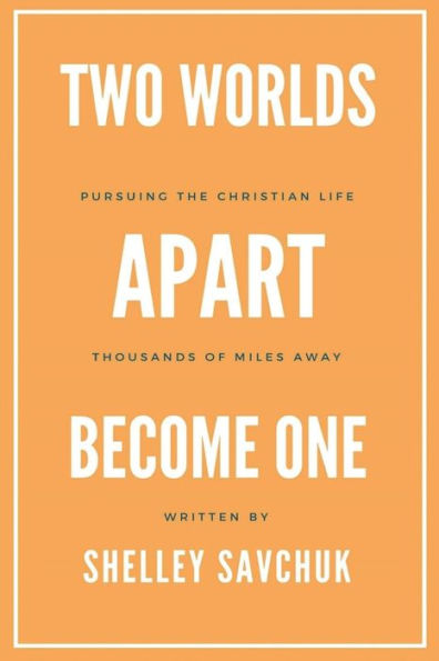 Two Worlds Apart Become One