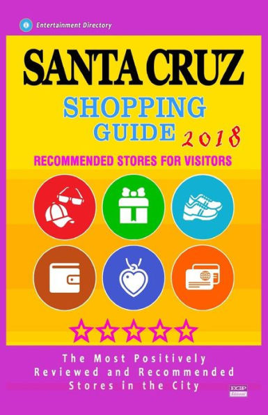 Santa Cruz Shopping Guide 2018 : Best Rated Stores In Santa Cruz, California - Stores Recommended For Visitors, (Shopping Guide 2018)