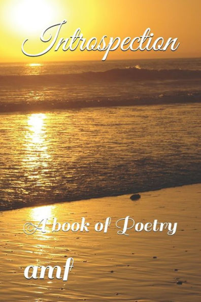 Introspection: A book of Poetry - 9781718749283