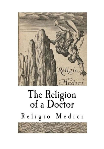 The Religion Of A Doctor : Religio Medici