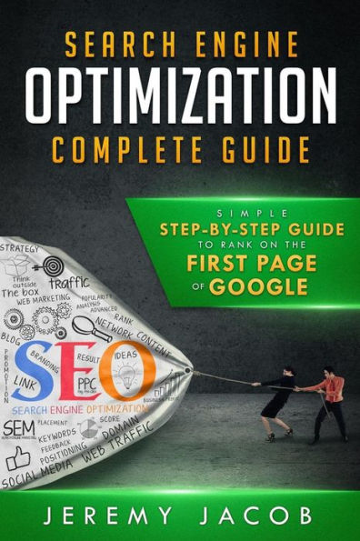 Search Engine Optimization Complete Guide : How To Rank On The First Page Of Google