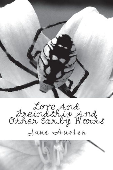 Love And Freindship And Other Early Works - 9781718799851