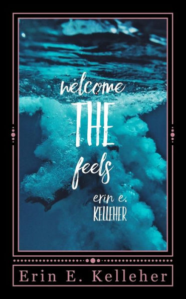 Welcome The Feels