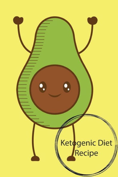 Ketogenic Diet Recipe: Ketogenic Diet Recipe, Ketogenic Diet Weight Loss,Keto Recipe, Size 6x9", 150 page - 9781718813045