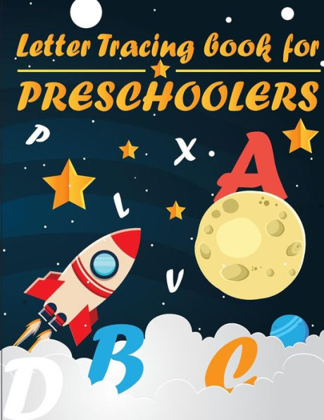 Letter Tracing Book For Preschoolers : Letter Tracing Preschool, Letter Tracing, Letter Tracing Kid 3-5, Letter Tracing Preschool, Letter Tracing Workbook - 9781718816756