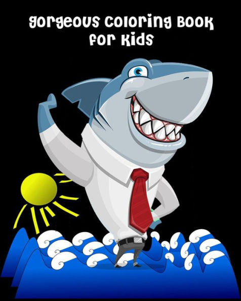 Gorgeous Coloring Book for Kids: Life Under the Sea: Ocean Kids Coloring Book (Super Fun Coloring Books for Kids)