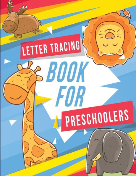 Letter Tracing Book For Preschoolers : Letter Tracing Preschool, Letter Tracing, Letter Tracing Kid 3-5, Letter Tracing Preschool, Letter Tracing Workbook - 9781718820180