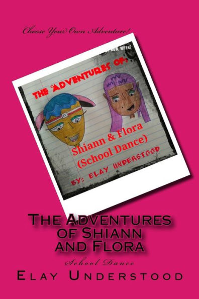 The Adventures Of Shiann And Flora : School Dance