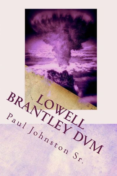 Lowell Brantley Dvm : A New Look At Life