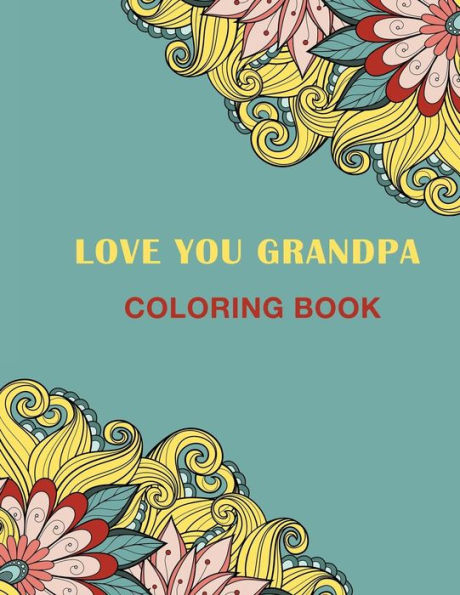 Love You Grandpa : Coloring Book