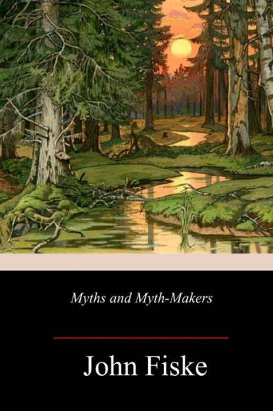Myths And Myth-Makers - 9781718948693