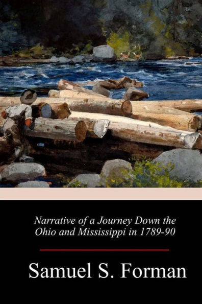 Narrative Of A Journey Down The Ohio And Mississippi In 1789-90