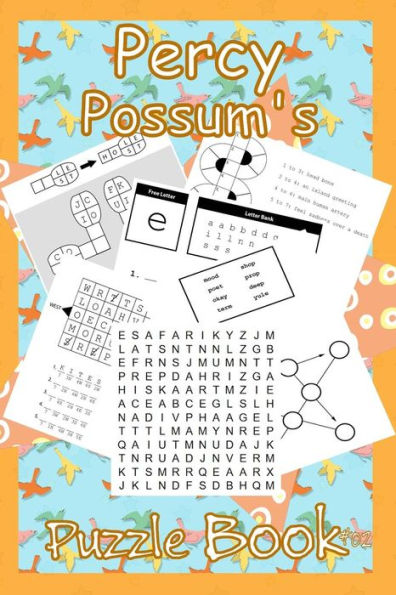 Percy Possum?S Puzzle Book 02 : More Premium Puzzles For Kids 7 Years Upwards