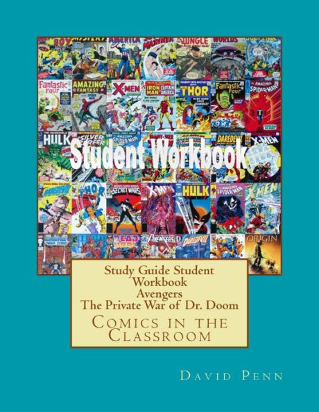 Study Guide Student Workbook Avengers The Private War Of Dr. Doom : Comics In The Classroom