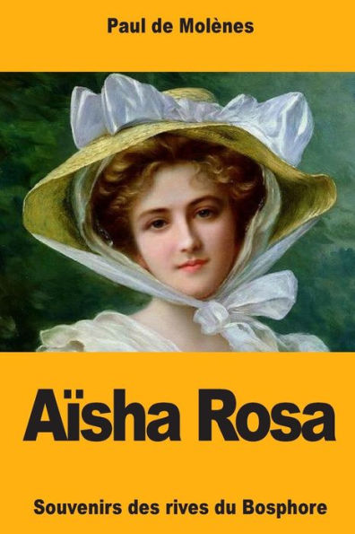 Aïsha Rosa: Souvenirs des rives du Bosphore (French Edition)