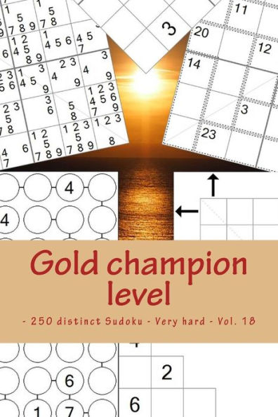 Gold champion level - 250 distinct Sudoku - Very hard - Vol. 18: 50 Killer Hermit - 50 Stepdoku - 50 Zero five - 50 Boom flight Anti-Diagonal - 50 ... sudoku for you. (PITSTOP GOLD SERIES)