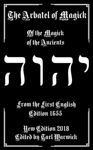The Arbatel Of Magick : The Magick Of The Ancients