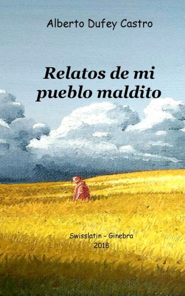 Relatos De Mi Pueblo Maldito