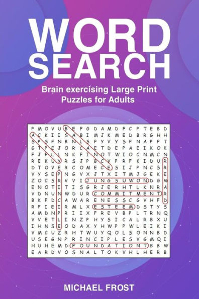 Word Search : Brain Exercising Large Print Puzzles For Adults