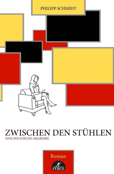 Zwischen Den Stühlen : Eine Politische Arabeske