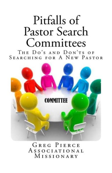 Pitfalls Of Pastor Search Committees