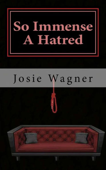 So Immense A Hatred