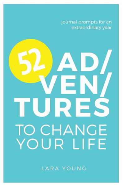 52 Adventures to Change Your Life
