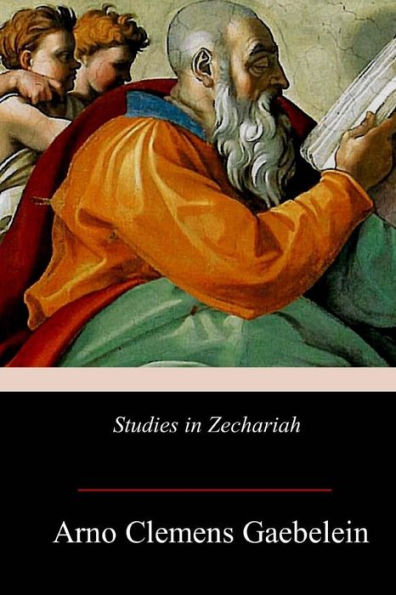 Studies In Zechariah - 9781719252300