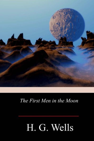 The First Men In The Moon - 9781719253918