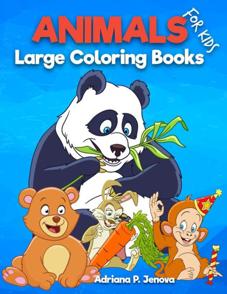 Large : Animal coloring books for kids: Children Activity Books for Kids Ages 2-4, 4-8, Boys, Girls, Fun Early Learning, Relaxation,Workbooks, Toddler ... (Volume 2) (Large coloring books for kids)